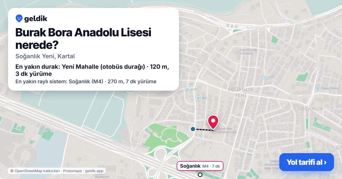 Burak Bora Anadolu Lisesi nerede: haritada konumu ve en yakın duraklar, yürüme süreleriyle