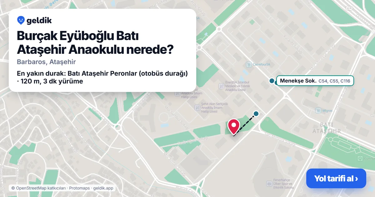 Burçak Eyüboğlu Batı Ataşehir Anaokulu nerede: haritada konumu ve en yakın duraklar, yürüme süreleriyle