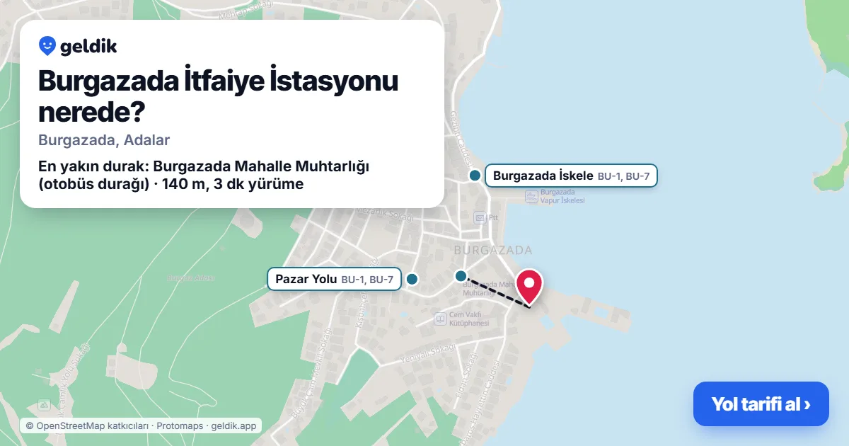 Burgazada İtfaiye İstasyonu nerede: haritada konumu ve en yakın duraklar, yürüme süreleriyle