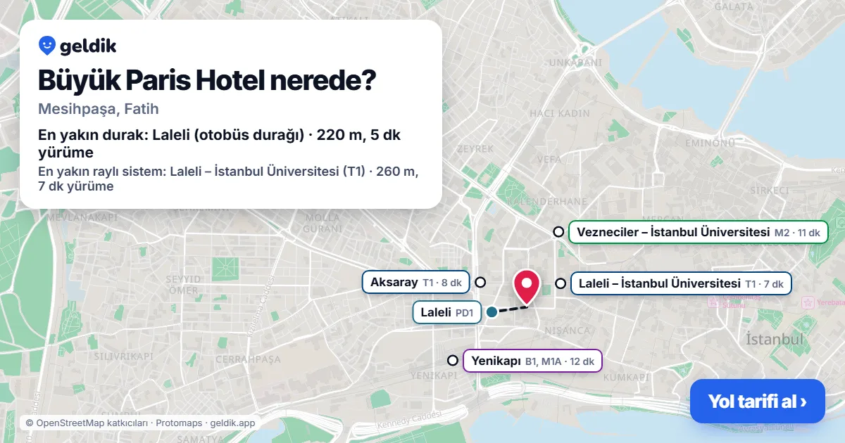 Where is Büyük Paris Hotel: map with its location and the nearest stops, with walking times