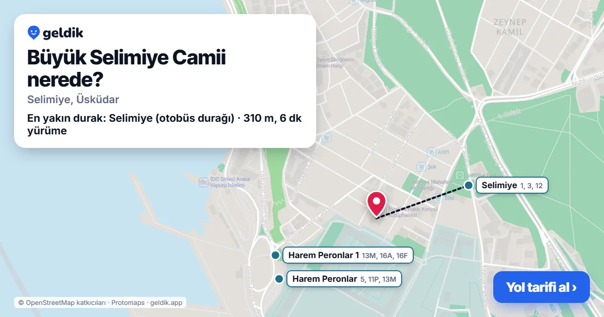 Büyük Selimiye Camii nerede: haritada konumu ve en yakın duraklar, yürüme süreleriyle