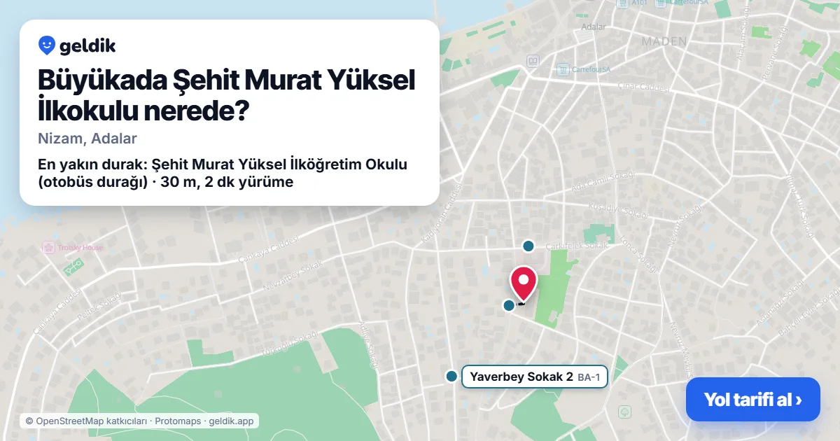 Büyükada Şehit Murat Yüksel İlkokulu nerede: haritada konumu ve en yakın duraklar, yürüme süreleriyle