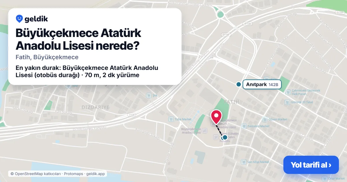 Büyükçekmece Atatürk Anadolu Lisesi nerede: haritada konumu ve en yakın duraklar, yürüme süreleriyle