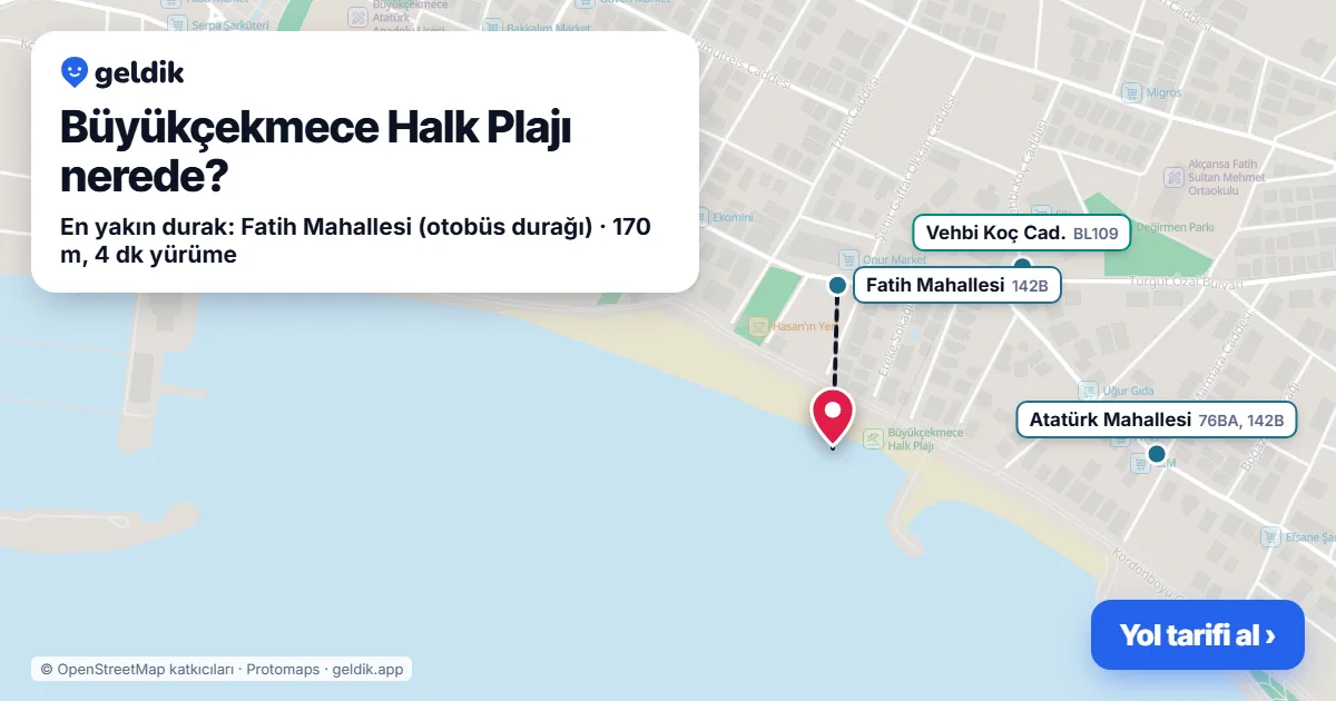 Büyükçekmece Halk Plajı nerede: haritada konumu ve en yakın duraklar, yürüme süreleriyle