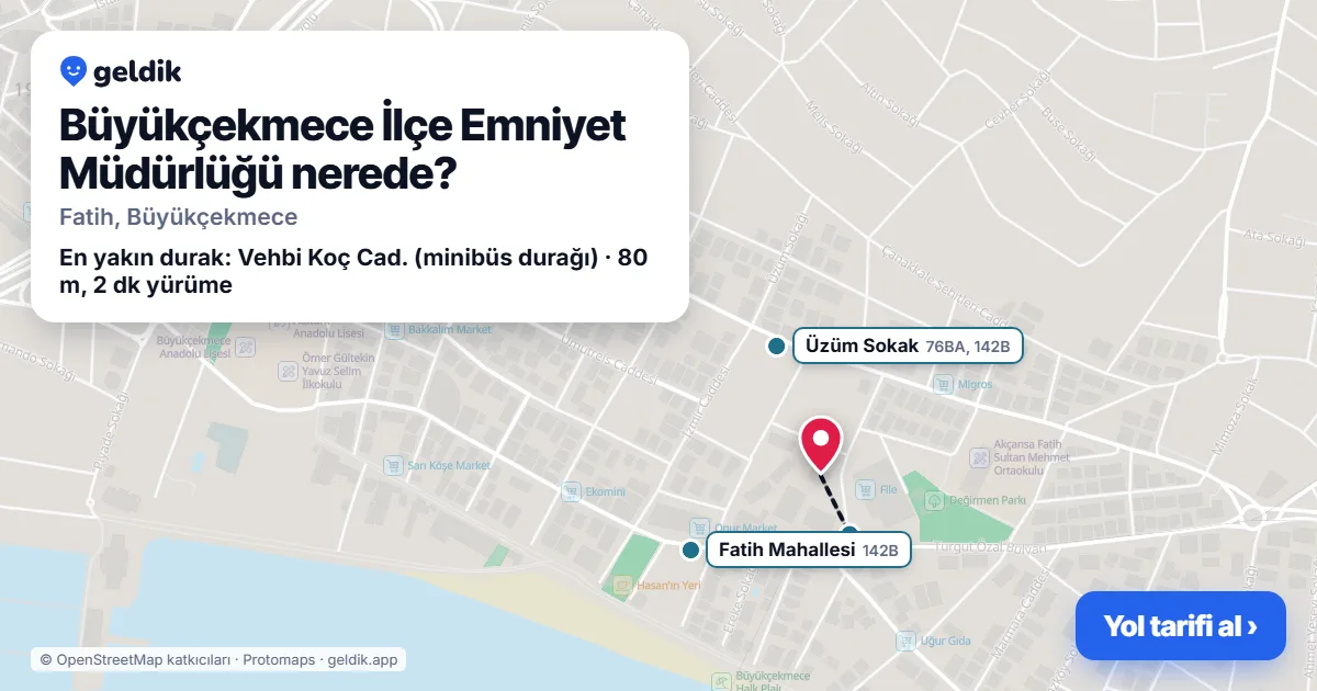 Büyükçekmece İlçe Emniyet Müdürlüğü nerede: haritada konumu ve en yakın duraklar, yürüme süreleriyle