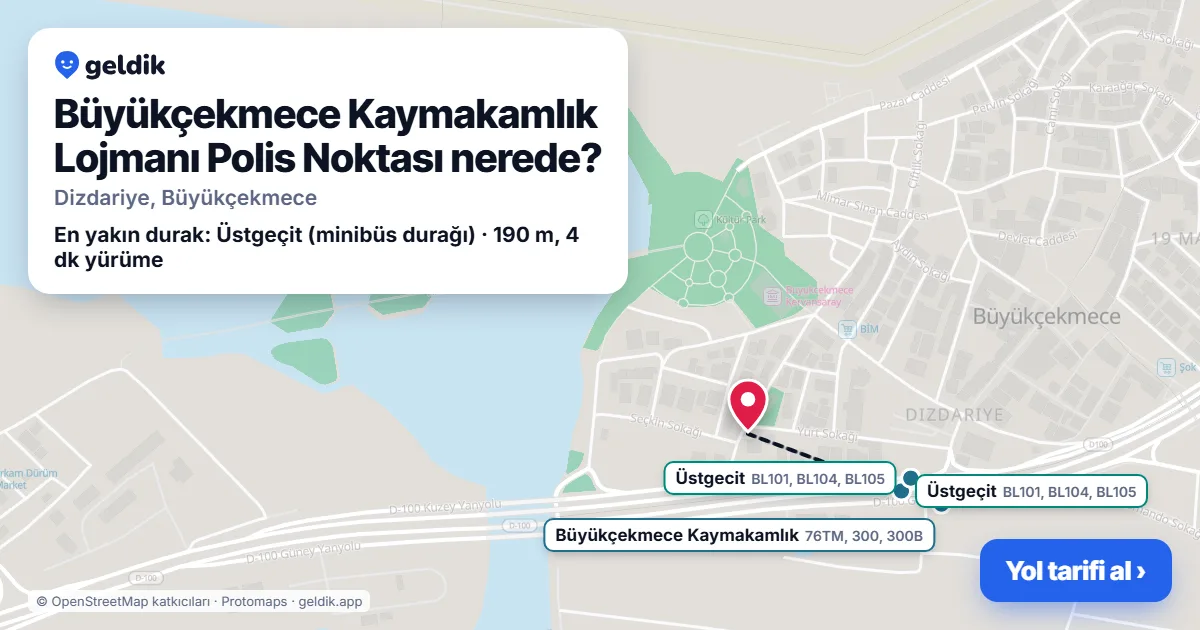 Büyükçekmece Kaymakamlık Lojmanı Polis Noktası nerede: haritada konumu ve en yakın duraklar, yürüme süreleriyle