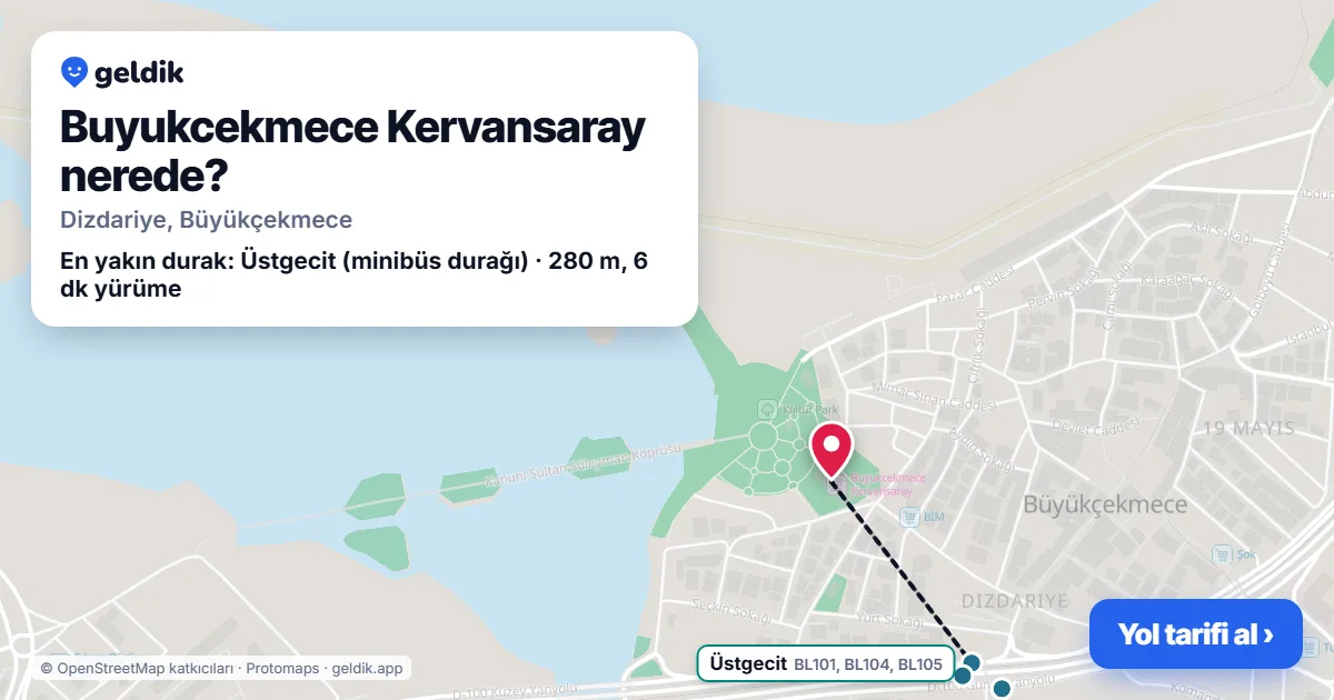 Buyukcekmece Kervansaray nerede: haritada konumu ve en yakın duraklar, yürüme süreleriyle