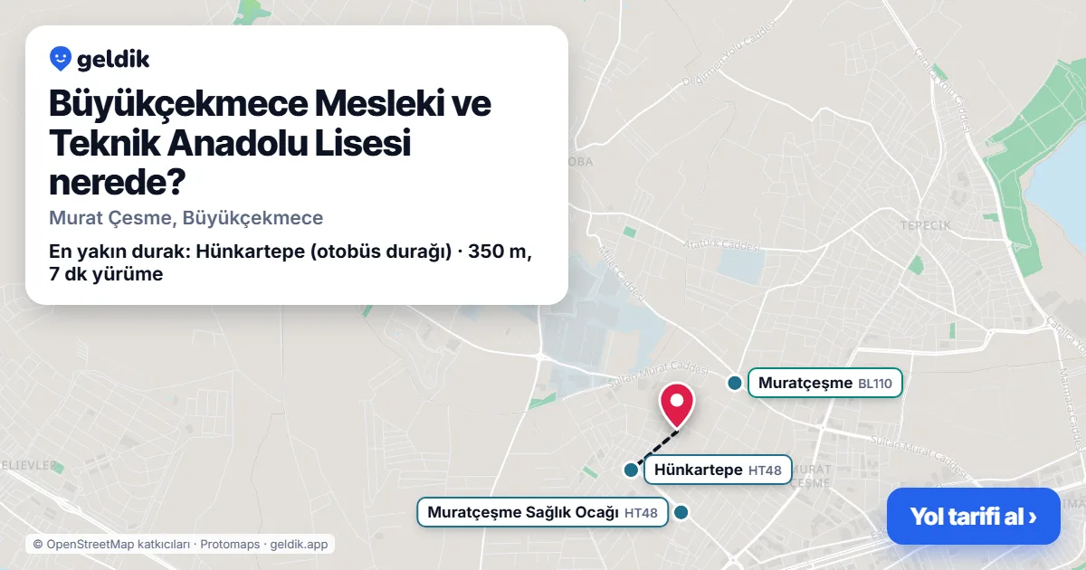 Büyükçekmece Mesleki ve Teknik Anadolu Lisesi nerede: haritada konumu ve en yakın duraklar, yürüme süreleriyle