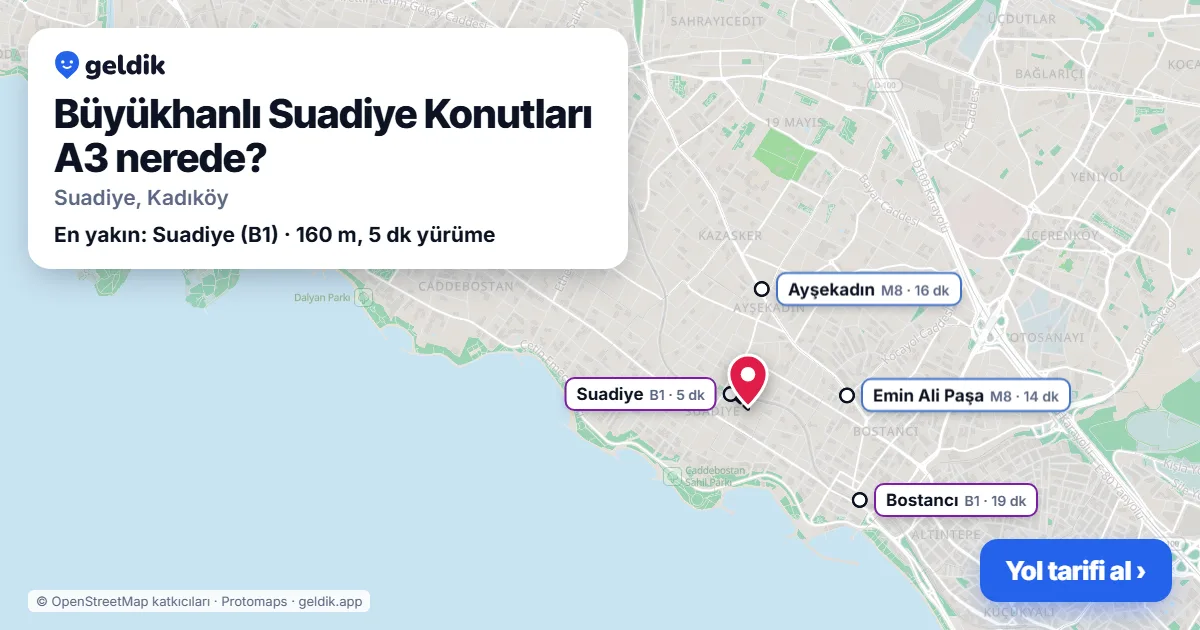 Büyükhanlı Suadiye Konutları A3 nerede: haritada konumu ve en yakın duraklar, yürüme süreleriyle