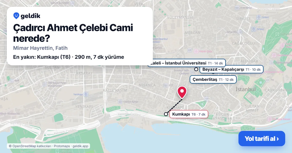 Çadırcı Ahmet Çelebi Cami nerede: haritada konumu ve en yakın duraklar, yürüme süreleriyle