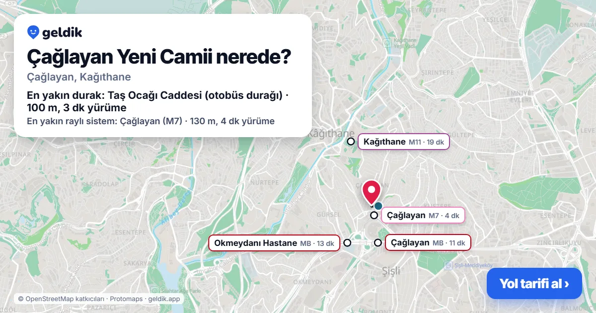 Çağlayan Yeni Camii nerede: haritada konumu ve en yakın duraklar, yürüme süreleriyle