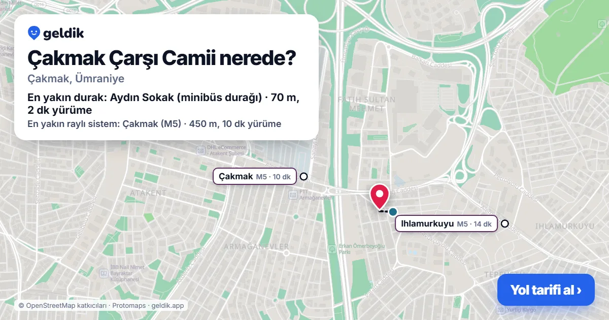 Çakmak Çarşı Camii nerede: haritada konumu ve en yakın duraklar, yürüme süreleriyle