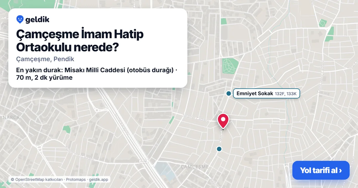 Çamçeşme İmam Hatip Ortaokulu nerede: haritada konumu ve en yakın duraklar, yürüme süreleriyle