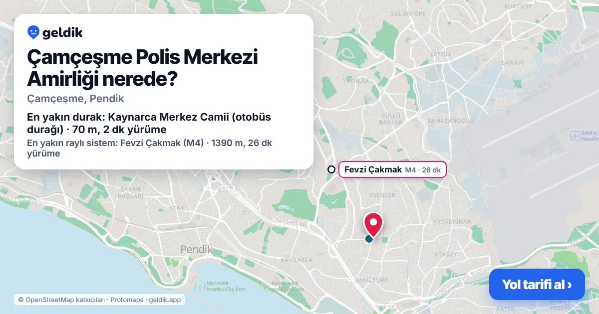 Çamçeşme Polis Merkezi Amirliği nerede: haritada konumu ve en yakın duraklar, yürüme süreleriyle