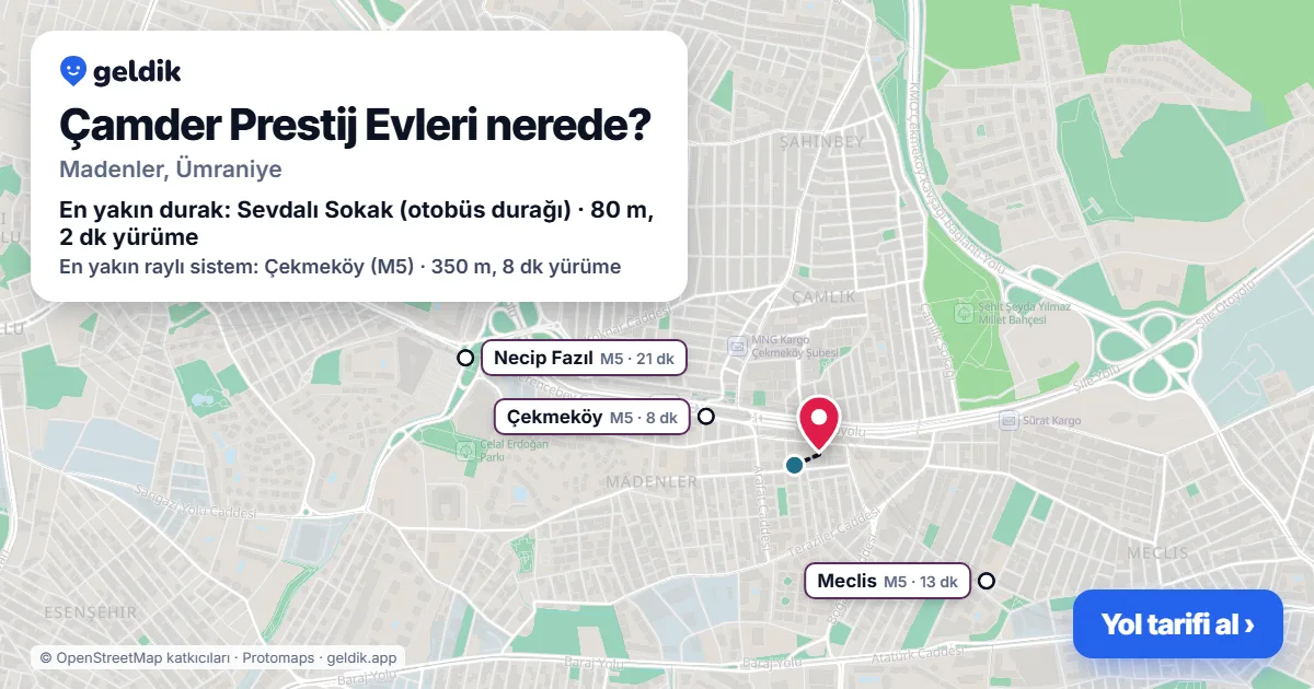 Çamder Prestij Evleri nerede: haritada konumu ve en yakın duraklar, yürüme süreleriyle