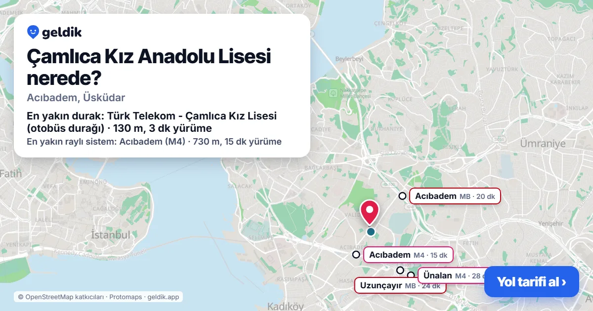 Where is Çamlıca Kız Anadolu Lisesi: map with its location and the nearest stops, with walking times