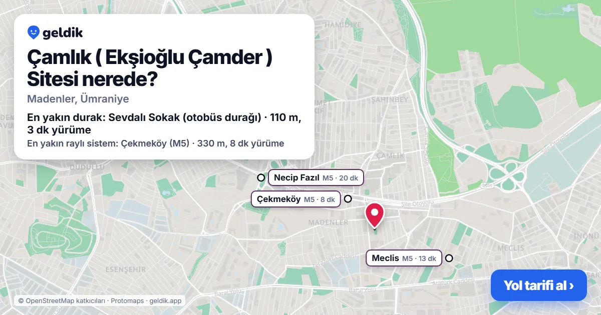 Çamlık ( Ekşioğlu Çamder ) Sitesi nerede: haritada konumu ve en yakın duraklar, yürüme süreleriyle