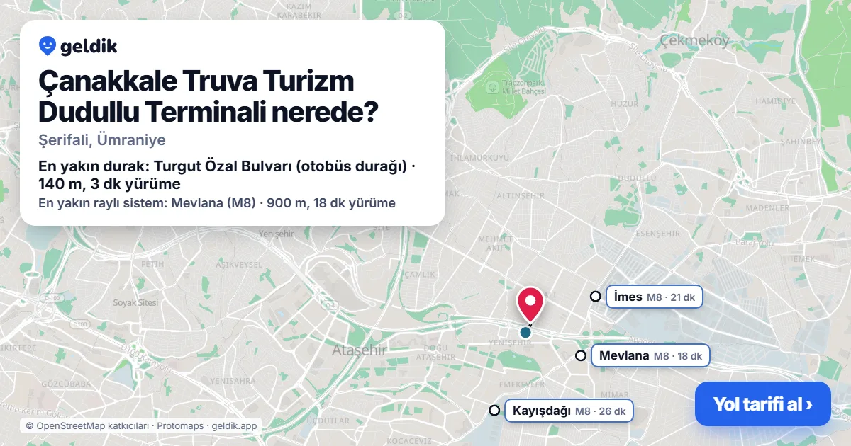 Çanakkale Truva Turizm Dudullu Terminali nerede: haritada konumu ve en yakın duraklar, yürüme süreleriyle