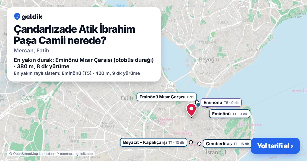 Where is Çandarlızade Atik İbrahim Paşa Camii: map with its location and the nearest stops, with walking times