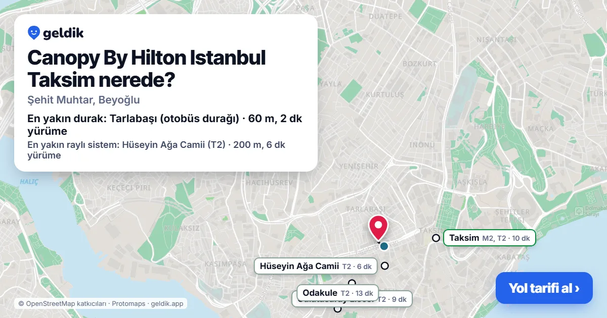 Canopy By Hilton Istanbul Taksim nerede: haritada konumu ve en yakın duraklar, yürüme süreleriyle