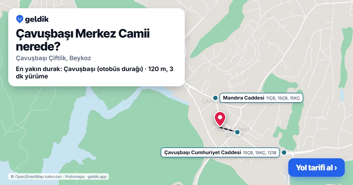 Çavuşbaşı Merkez Camii nerede: haritada konumu ve en yakın duraklar, yürüme süreleriyle