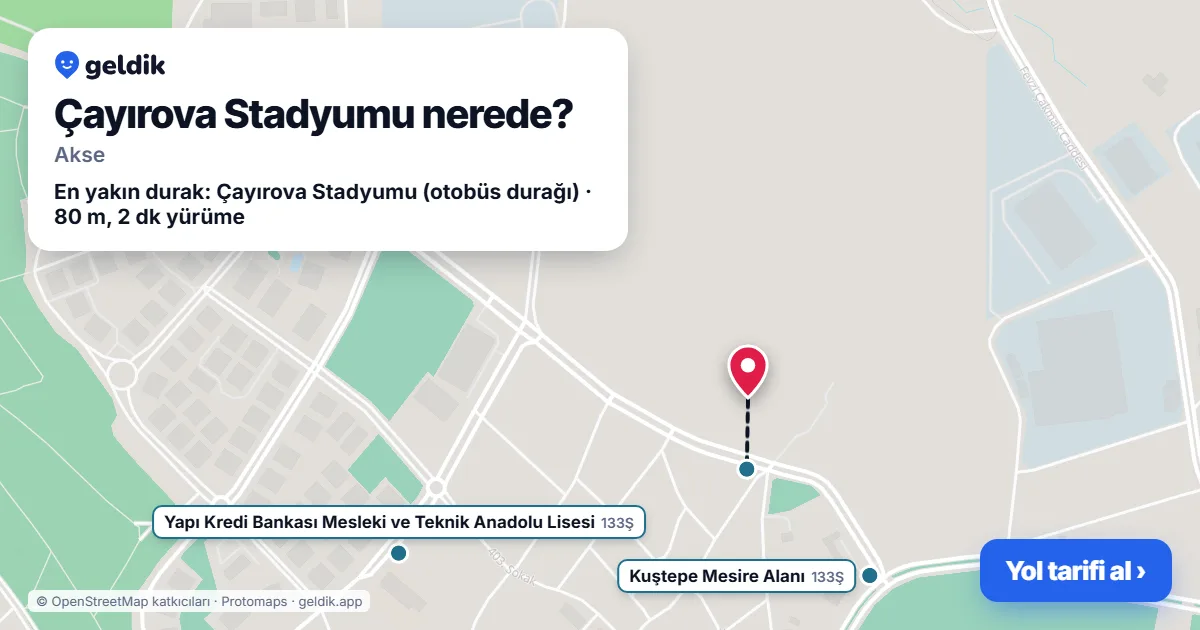 Çayırova Stadyumu nerede: haritada konumu ve en yakın duraklar, yürüme süreleriyle