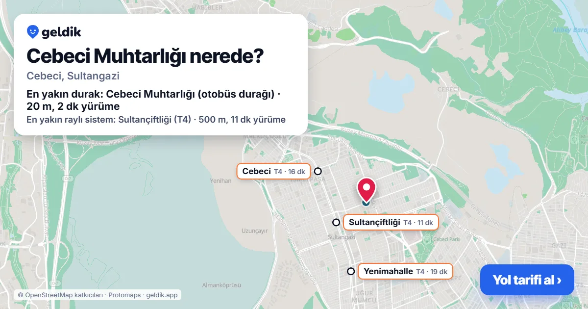 Cebeci Muhtarlığı nerede: haritada konumu ve en yakın duraklar, yürüme süreleriyle