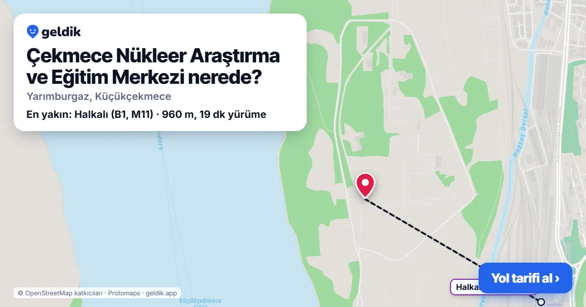 Where is Çekmece Nükleer Araştırma ve Eğitim Merkezi: map with its location and the nearest stops, with walking times