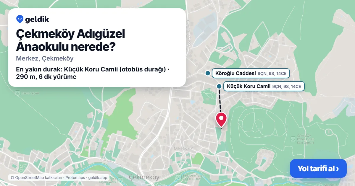 Çekmeköy Adıgüzel Anaokulu nerede: haritada konumu ve en yakın duraklar, yürüme süreleriyle