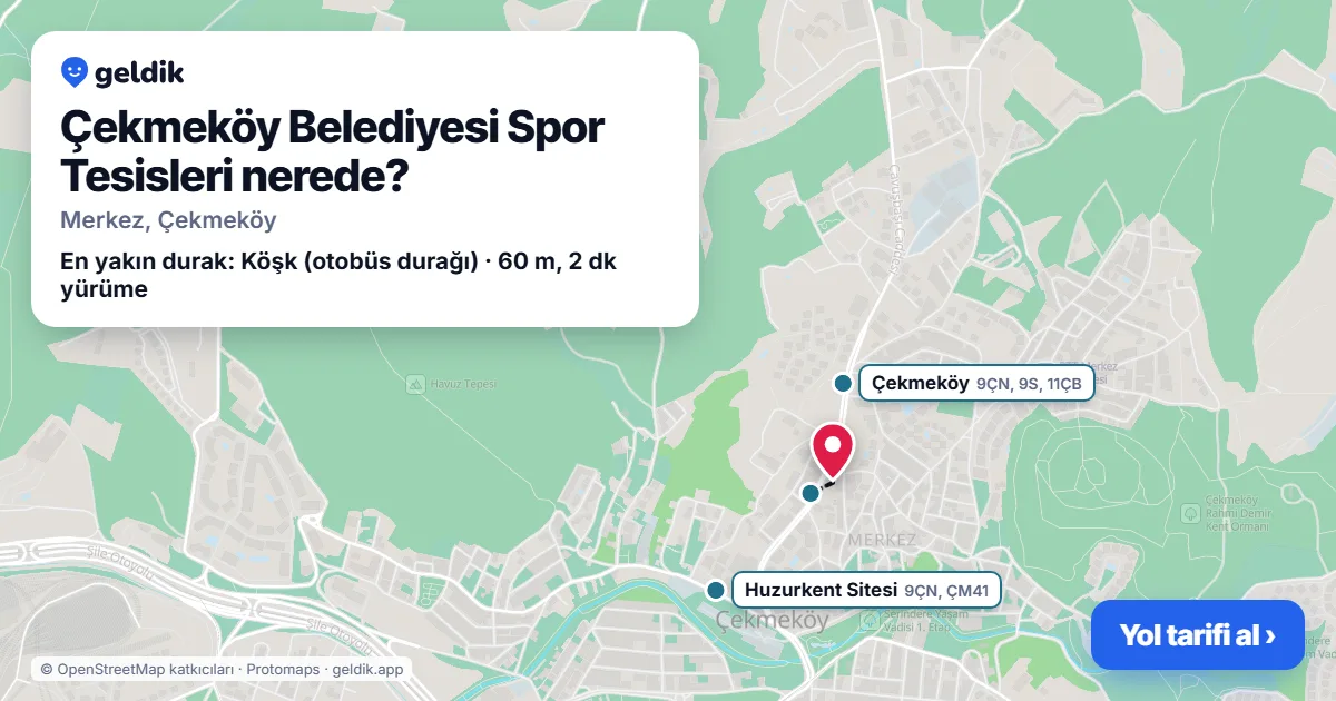 Çekmeköy Belediyesi Spor Tesisleri nerede: haritada konumu ve en yakın duraklar, yürüme süreleriyle