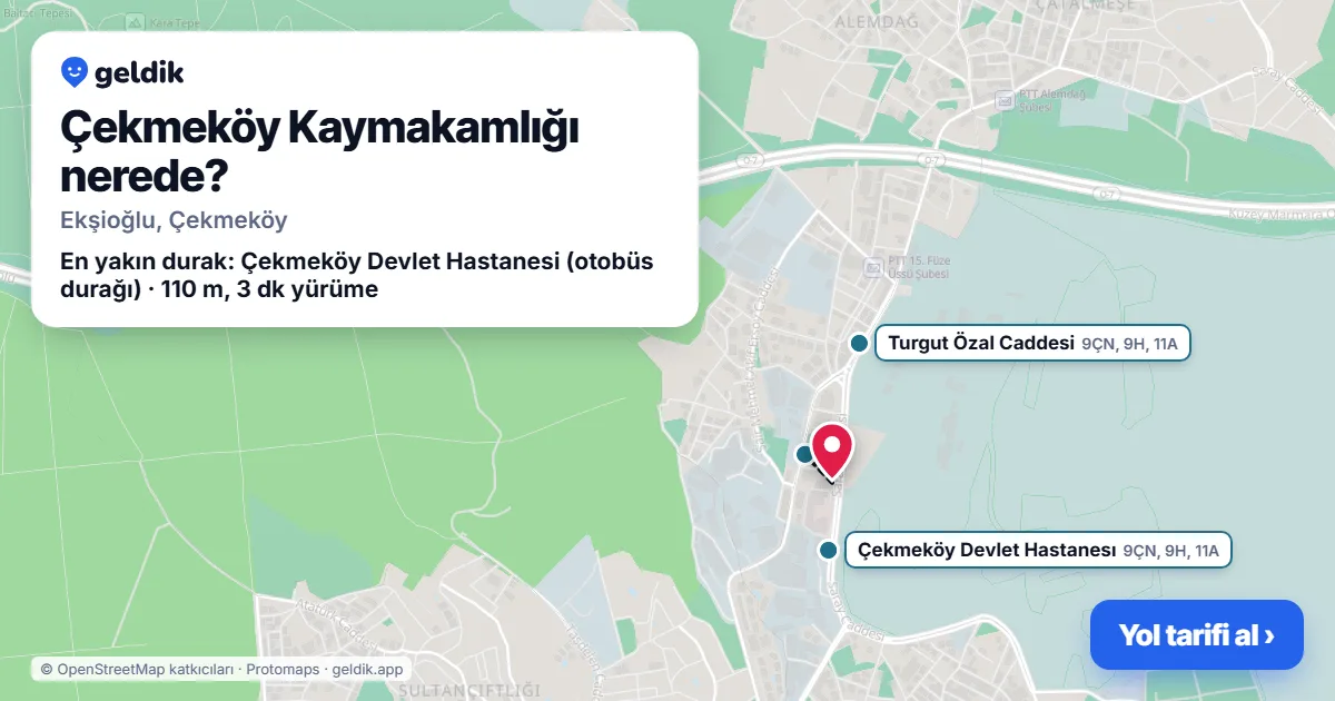 Where is Çekmeköy Kaymakamlığı: map with its location and the nearest stops, with walking times