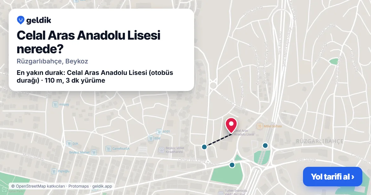 Celal Aras Anadolu Lisesi nerede: haritada konumu ve en yakın duraklar, yürüme süreleriyle