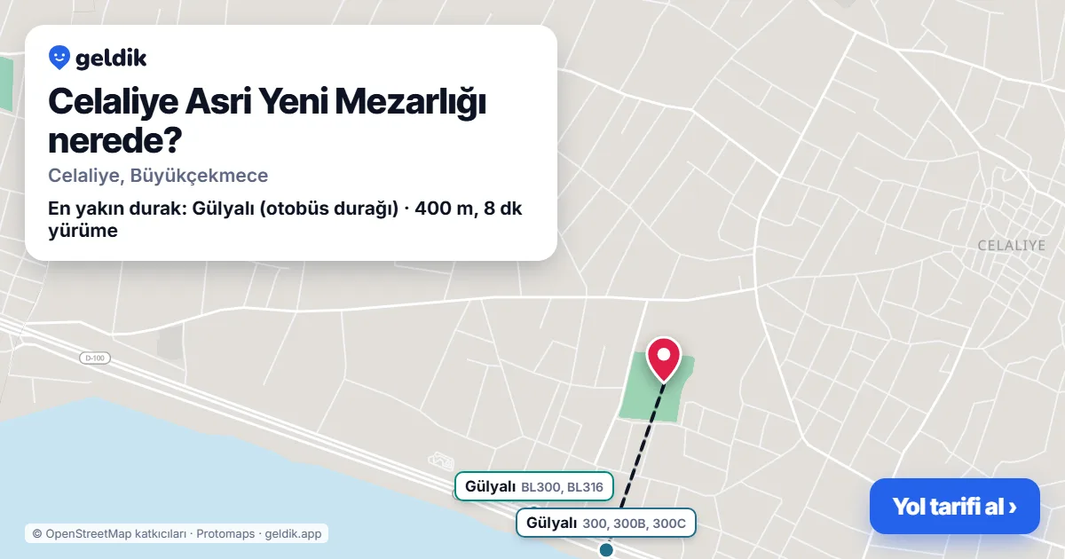 Celaliye Asri Yeni Mezarlığı nerede: haritada konumu ve en yakın duraklar, yürüme süreleriyle