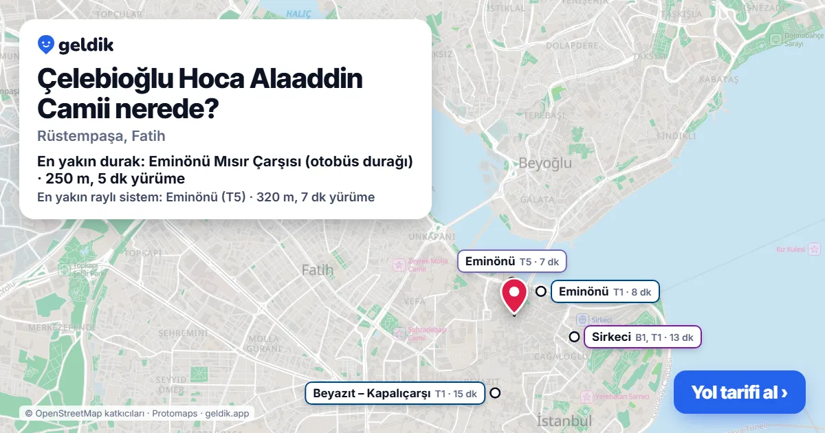 Çelebioğlu Hoca Alaaddin Camii nerede: haritada konumu ve en yakın duraklar, yürüme süreleriyle