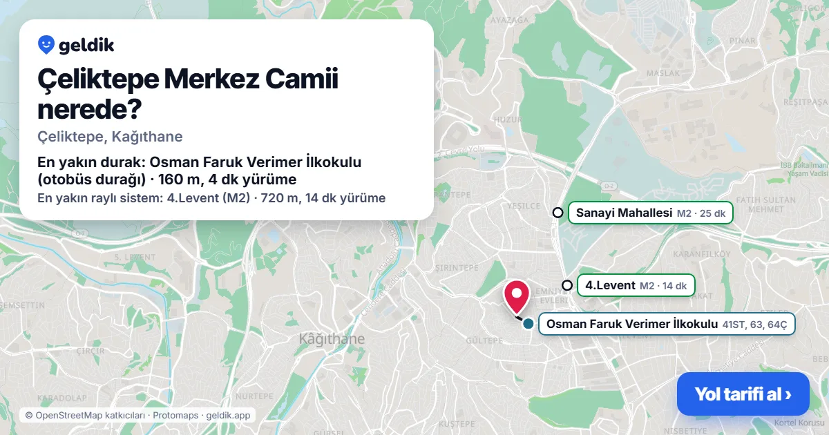 Çeliktepe Merkez Camii nerede: haritada konumu ve en yakın duraklar, yürüme süreleriyle