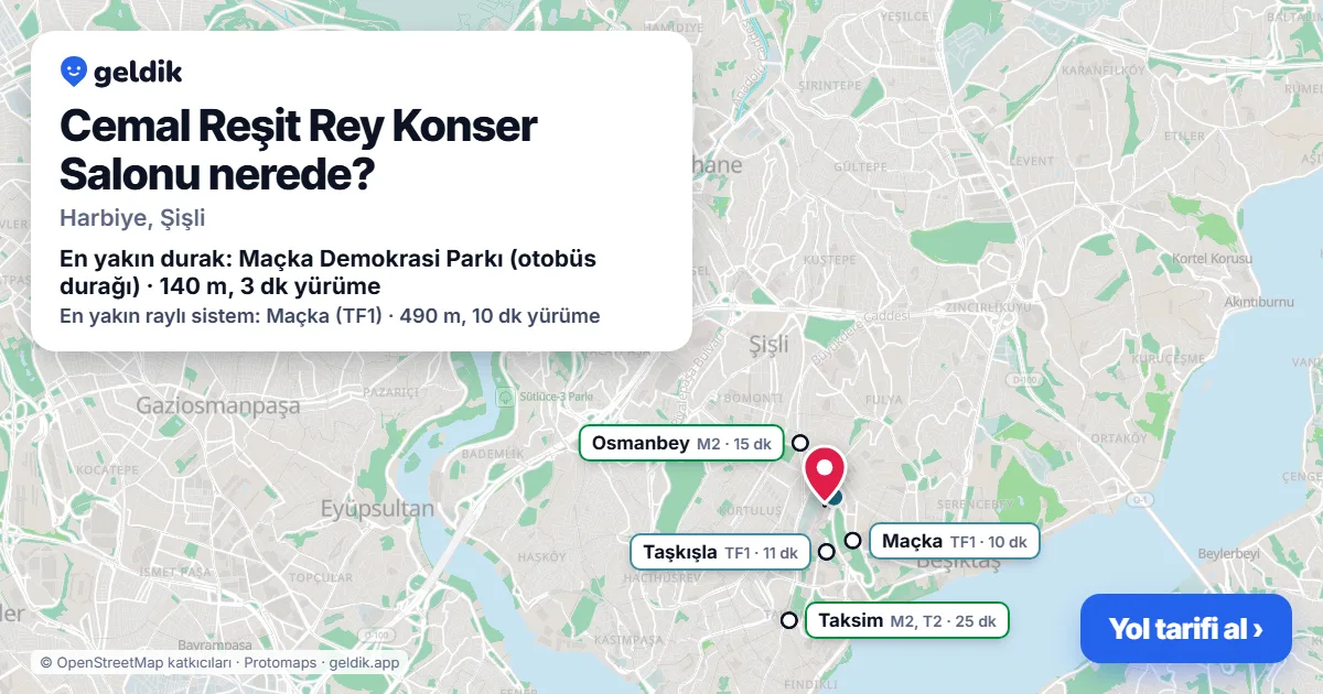 Cemal Reşit Rey Konser Salonu nerede: haritada konumu ve en yakın duraklar, yürüme süreleriyle