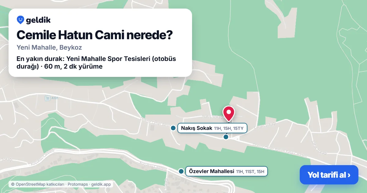 Cemile Hatun Cami nerede: haritada konumu ve en yakın duraklar, yürüme süreleriyle