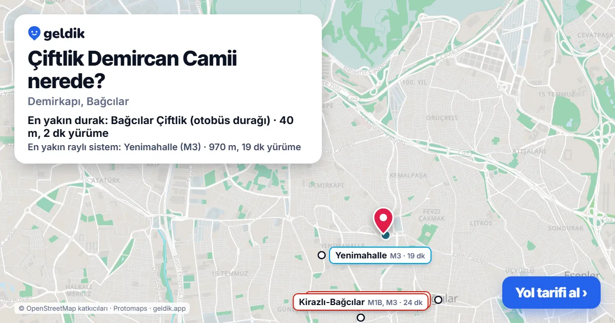 Çiftlik Demircan Camii nerede: haritada konumu ve en yakın duraklar, yürüme süreleriyle