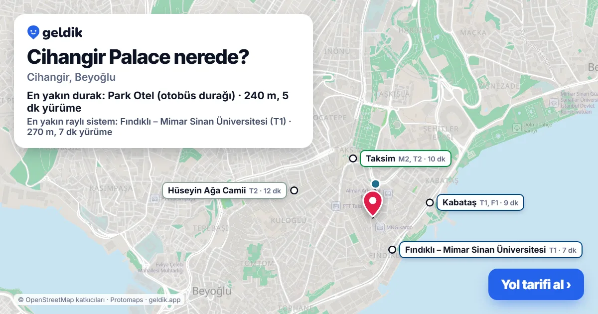 Where is Cihangir Palace: map with its location and the nearest stops, with walking times