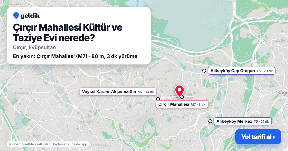 Where is Çırçır Mahallesi Kültür ve Taziye Evi: map with its location and the nearest stops, with walking times