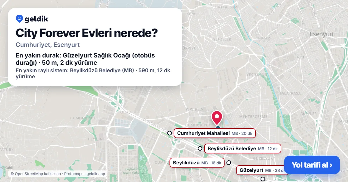 City Forever Evleri nerede: haritada konumu ve en yakın duraklar, yürüme süreleriyle