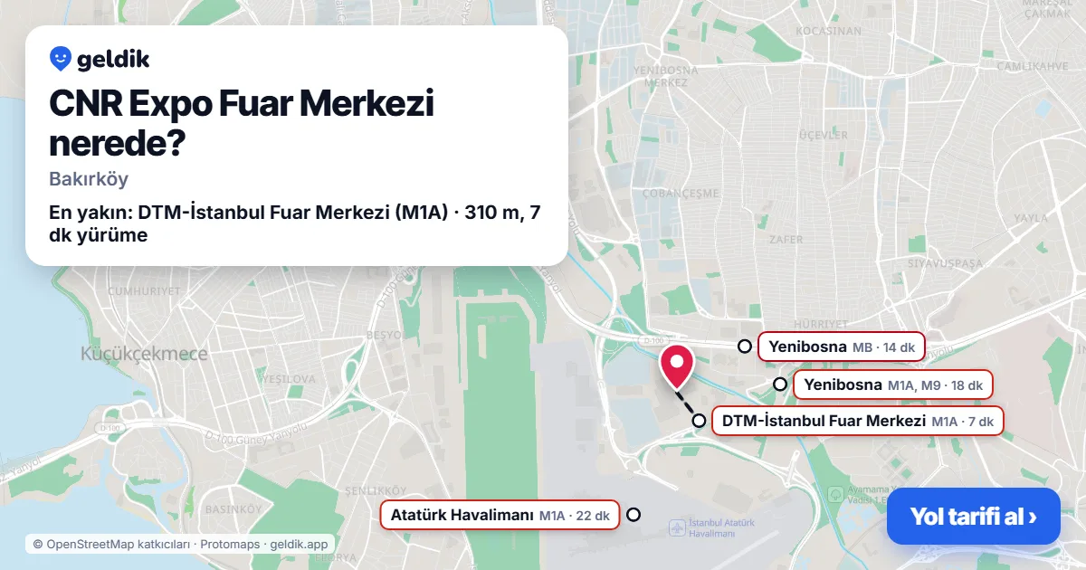 CNR Expo Fuar Merkezi nerede: haritada konumu ve en yakın duraklar, yürüme süreleriyle