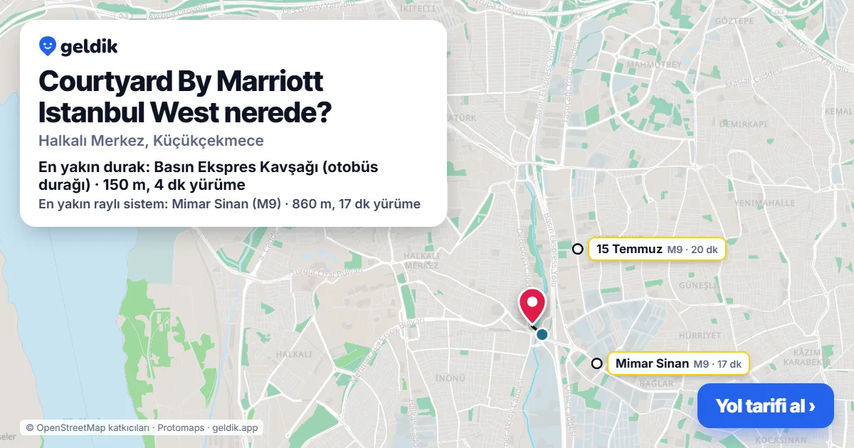 Courtyard By Marriott Istanbul West nerede: haritada konumu ve en yakın duraklar, yürüme süreleriyle