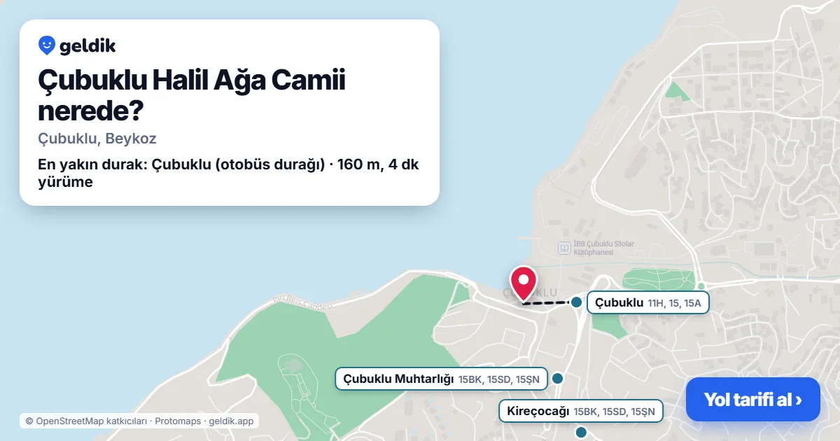 Çubuklu Halil Ağa Camii nerede: haritada konumu ve en yakın duraklar, yürüme süreleriyle