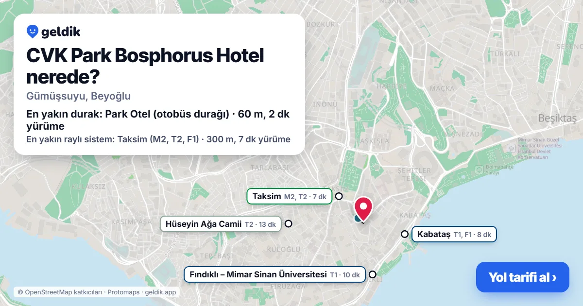 CVK Park Bosphorus Hotel nerede: haritada konumu ve en yakın duraklar, yürüme süreleriyle