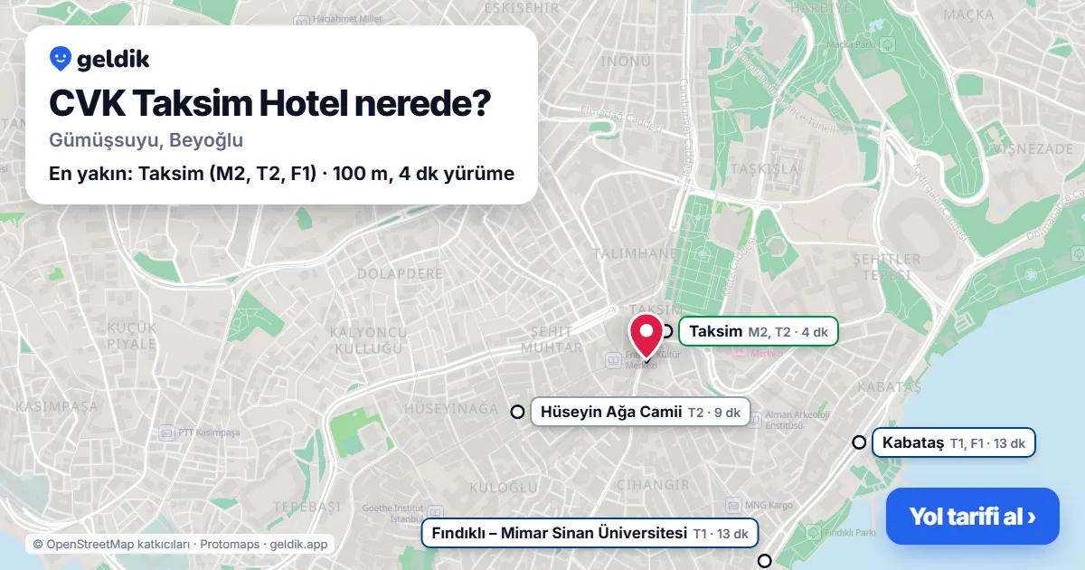 CVK Taksim Hotel nerede: haritada konumu ve en yakın duraklar, yürüme süreleriyle