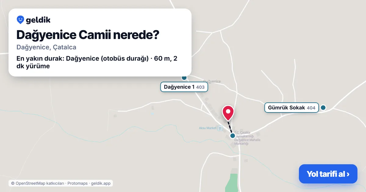 Where is Dağyenice Camii: map with its location and the nearest stops, with walking times