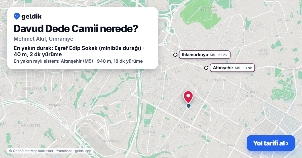 Davud Dede Camii nerede: haritada konumu ve en yakın duraklar, yürüme süreleriyle