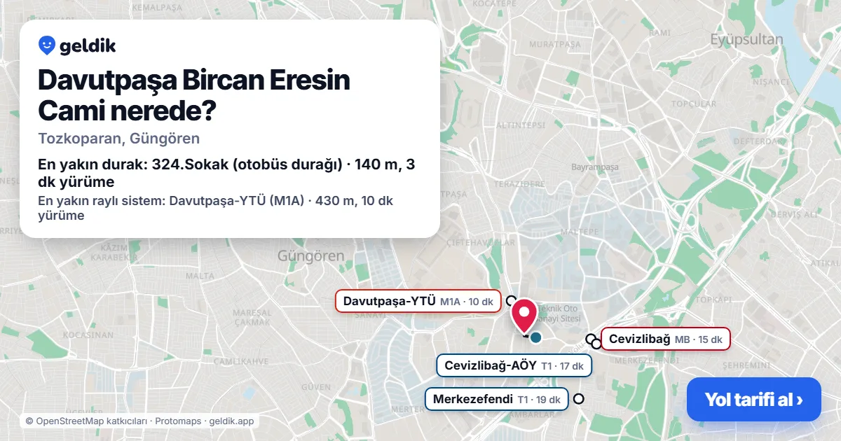 Where is Davutpaşa Bircan Eresin Cami: map with its location and the nearest stops, with walking times