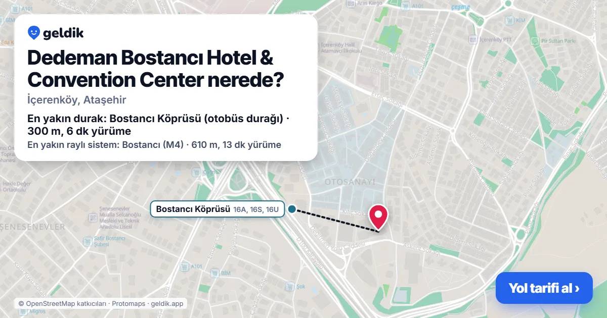 Dedeman Bostancı Hotel & Convention Center nerede: haritada konumu ve en yakın duraklar, yürüme süreleriyle